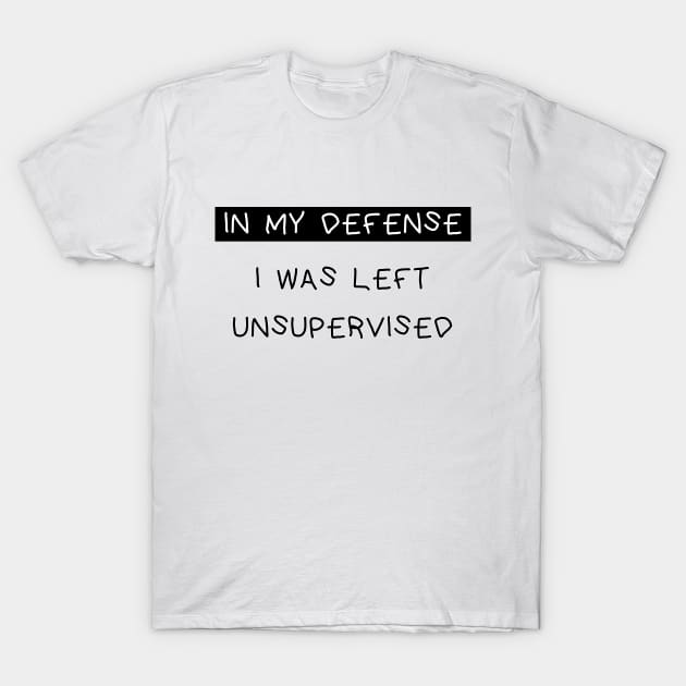 In my defence T-Shirt by Bertoni_Lee